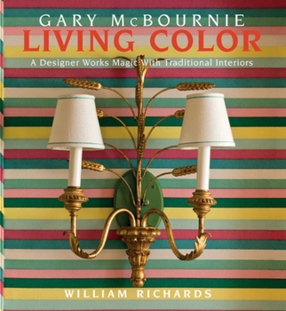 Hardcover Living Color: A Designer Works Magic with Traditional Interiors Book