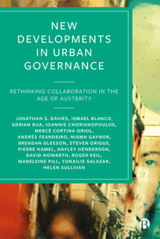 Paperback New Developments in Urban Governance: Rethinking Collaboration in the Age of Austerity Book