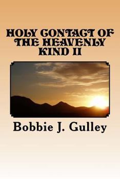 Paperback Holy Contact Of The Heavenly Kind II Book