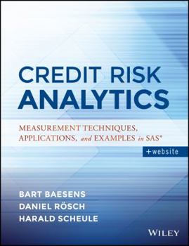 Paperback Credit Risk Analytics: Measurement Techniques, Applications, and Examples in SAS: 2017 Book