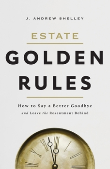 Estate: Golden Rules