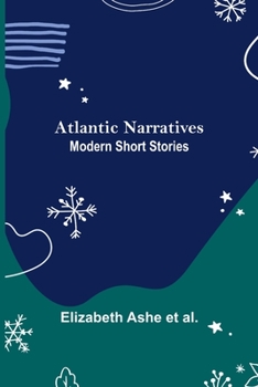 Paperback Atlantic Narratives: Modern Short Stories Book