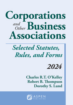 Paperback Corporations and Other Business Associations: Selected Statutes, Rules, and Forms, 2024 (Supplements) Book