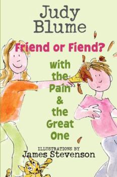 Hardcover Friend or Fiend? with the Pain and the Great One Book