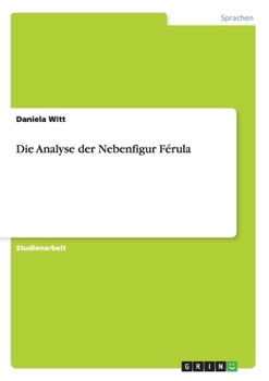 Paperback Die Analyse der Nebenfigur Férula [German] Book