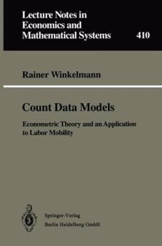 Paperback Count Data Models: Econometric Theory and an Application to Labor Mobility (Lecture Notes in Economics and Mathematical Systems) Book
