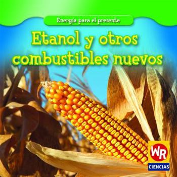 Paperback Etanol Y Otros Combustibles Nuevos (Ethanol and Other New Fuels) [Spanish] Book