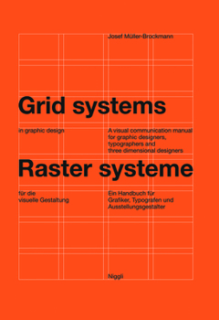 Hardcover Grid Systems in Graphic Design: A Visual Communication Manual for Graphic Designers, Typographers and Three Dimensional Designers Book