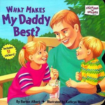 Paperback What Makes My Daddy Best Book