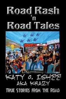 Paperback Road Rash 'n Road Tales: True Stories from the Road Book