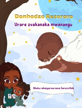 Donhodzo Rezororo: Urare zvakanaka mwanangu