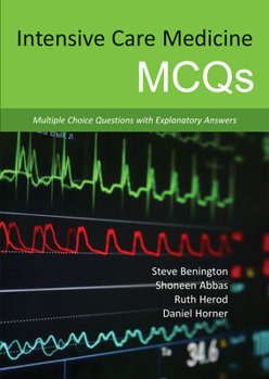 Paperback Intensive Care Medicine McQs: Multiple Choice Questions with Explanatory Answers Book