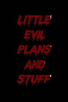 Little Evil Plans And Stuff : Charming house Notebook - Composition & Journal - Large (6 x 9 Inches) - 120 Pages -