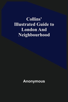 Paperback Collins' Illustrated Guide to London and Neighbourhood Book