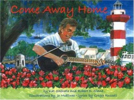Hardcover Come Away Home: Hilton Head Is Calling You Home Book