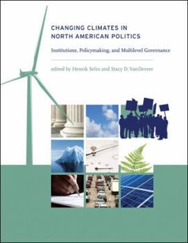 Paperback Changing Climates in North American Politics: Institutions, Policymaking, and Multilevel Governance Book