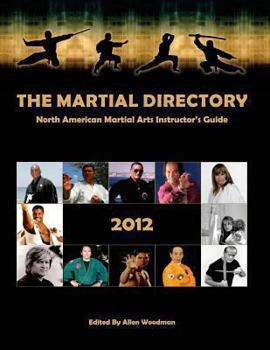 Paperback The Martial Directory North American Martial Arts Instructors Guide 2012: Full Color Book