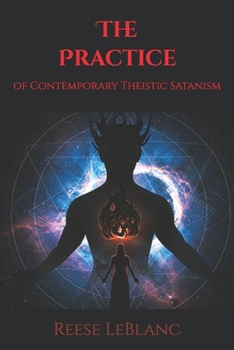 Paperback The Practice of Contemporary Theistic Satanism Book
