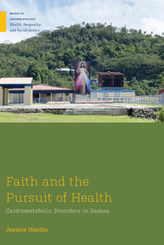 Faith and the Pursuit of Health: Cardiometabolic Disorders in Samoa - Book  of the Medical Anthropology