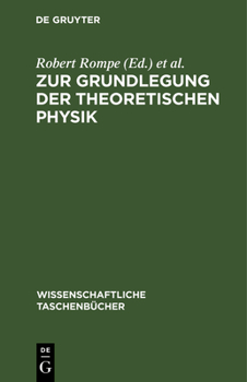 Hardcover Zur Grundlegung Der Theoretischen Physik [German] Book