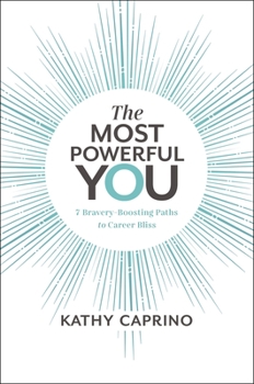 Hardcover The Most Powerful You: 7 Bravery-Boosting Paths to Career Bliss Book