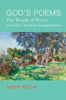 Paperback God's Poems: The Beauty of Poetry and the Christian Imagination Book