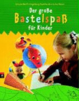 Hardcover Der große Bastelspaß für Kinder [German] Book