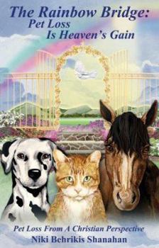 Paperback The Rainbow Bridge: Pet Loss Is Heaven's Gain Book