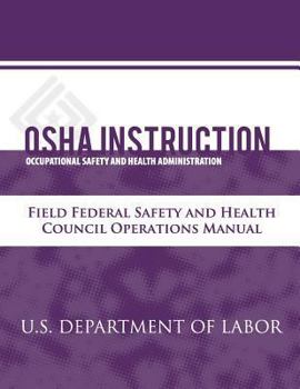 Paperback OSHA Instruction: Field Federal Safety and Health Council Operations Manual Book