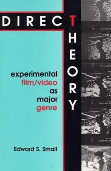 Paperback Direct Theory: Experimental Film/Video as Major Genre Book