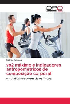 Paperback vo2 máximo e indicadores antropométricos de composição corporal [Portuguese] Book