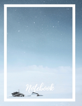 Composition Notebook: Lined Notebook Journal Paperback – Snowy Cabin – 120 Ruled Pages – Large (8.5 x 11 inches) – Back To School – Kids – Teens - ... – Diary – Planner – Composition - Songwriting