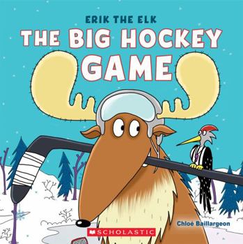 Paperback Erik the Elk: The Big Hockey Game Book