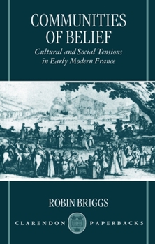 Paperback Cummunities of Belief: Cultural and Social Tension in Early Modern France Book