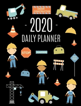 Paperback Road Construction Workers Planner 2020: Cool Daily Agenda for 2020 for Men & Boys Beautiful 12 Months Year Calendar Scheduler With Trucks & Traffic Si Book