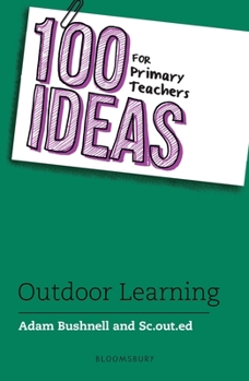 Paperback 100 Ideas for Primary Teachers Outdoor Book