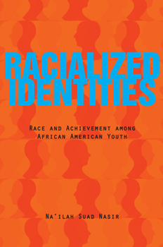 Paperback Racialized Identities: Race and Achievement Among African American Youth Book