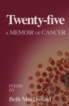 Paperback Twenty-five: A Memoir of Cancer Book