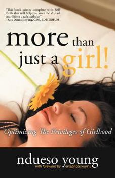 Paperback More Than Just a Girl!: Optimizing the Privileges of Girlhood Book