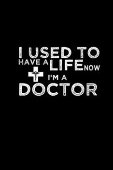 I used to have a life now I'm a Doctor: Hangman Puzzles | Mini Game | Clever Kids | 110 Lined pages | 6 x 9 in | 15.24 x 22.86 cm | Single Player | Funny Great Gift