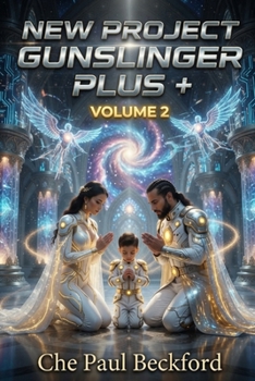 New Project Gunslinger Plus +: Volume Two (New Aurelian Gunslinger Saga)