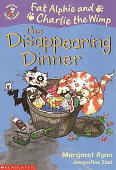 Paperback The Disappearing Dinner (Colour Young Hippo: Fat Alphie & Charlie the Wimp) Book