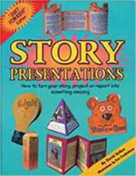 Paperback Story Presentations: How to Turn a Story, Report or School Project Into Something Amazing Book