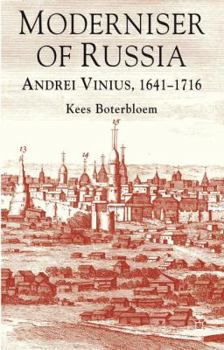Hardcover Moderniser of Russia: Andrei Vinius, 1641-1716 Book