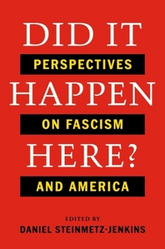 Hardcover Did It Happen Here?: Perspectives on Fascism and America Book