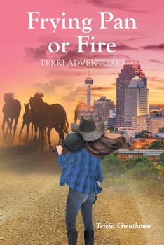 Paperback Frying Pan or Fire: Terri Adventures Book