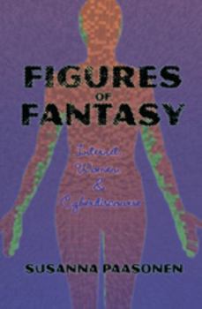 Paperback Figures of Fantasy: Internet, Women and Cyberdiscourse Book