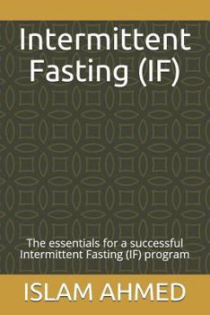 Paperback Intermittent Fasting (If): The Essentials for a Successful Intermittent Fasting (If) Program Book