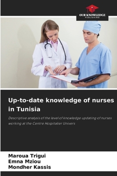 Paperback Up-to-date knowledge of nurses in Tunisia Book