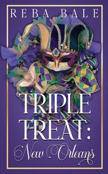 Paperback Triple Treat: New Orleans (Polyamorous Romance Collection) Book